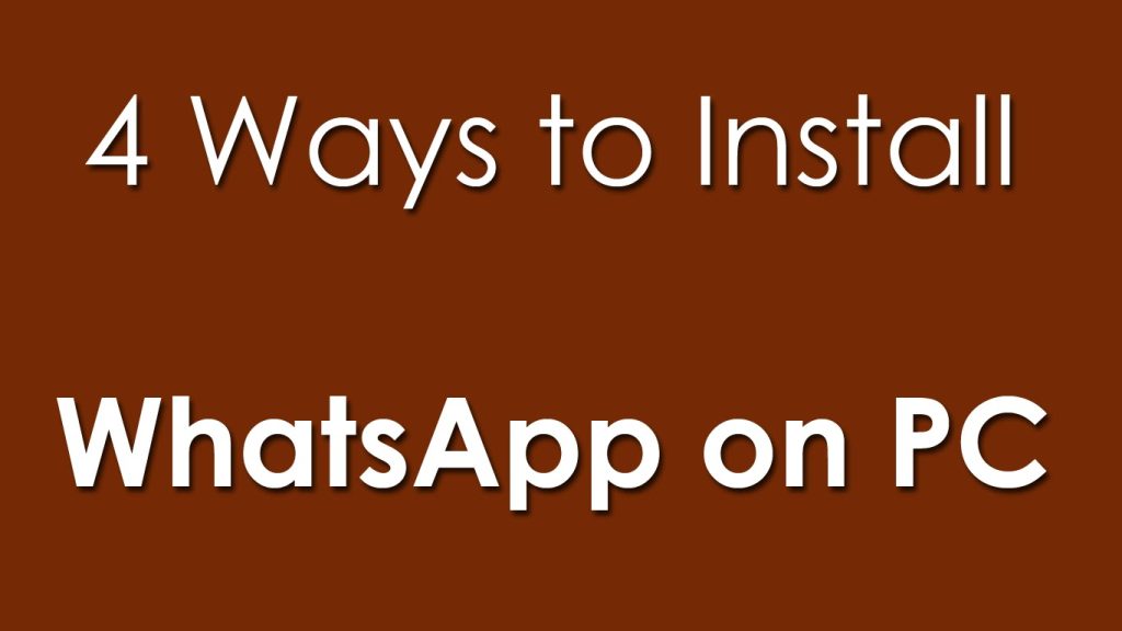 How to Install and Use WhatsApp on your Computer